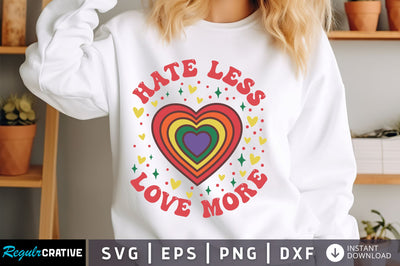 Hate less love more svg Design SVG Regulrcrative 