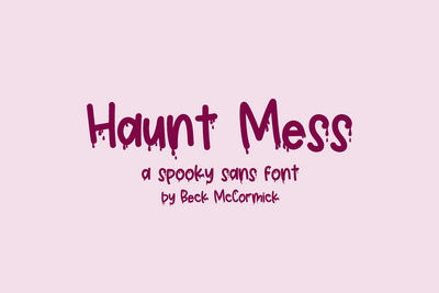 Haunt Mess Sans - A Drippy Blood Font Font Beck McCormick 