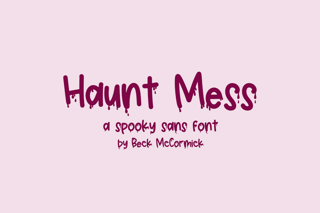 Haunt Mess Sans - A Drippy Blood Font Font Beck McCormick 