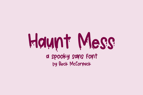 Haunt Mess Sans - A Drippy Blood Font Font Beck McCormick 