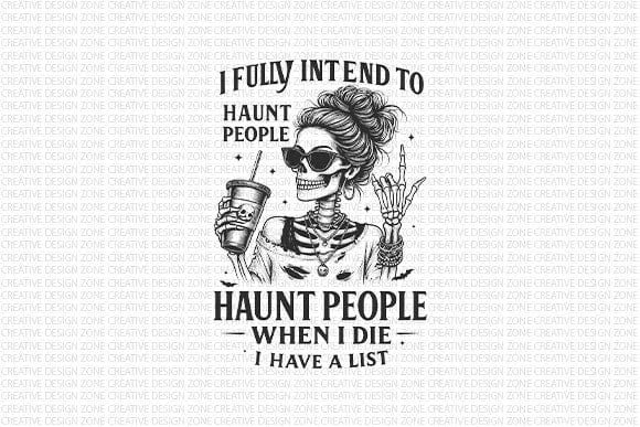 Haunt People When I Die PNG Funny Skeleton SVG BillahCrafts 