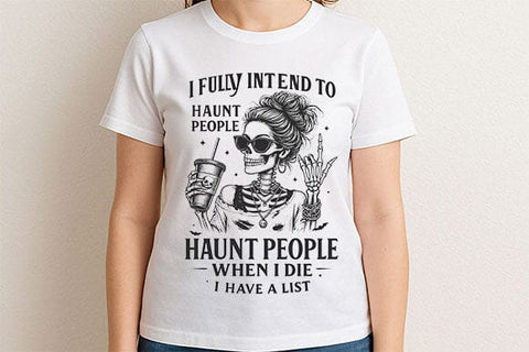 Haunt People When I Die PNG Funny Skeleton SVG BillahCrafts 