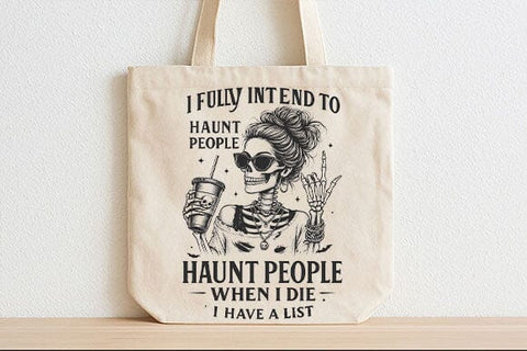 Haunt People When I Die PNG Funny Skeleton SVG BillahCrafts 