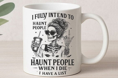 Haunt People When I Die PNG Funny Skeleton SVG BillahCrafts 