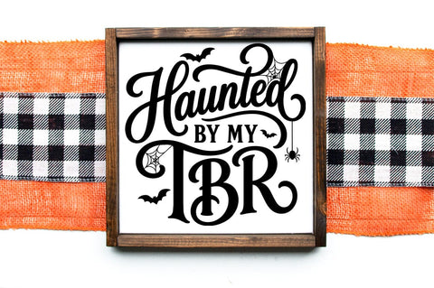Haunted By My TBR SVG, Halloween Book Lover Cut File SVG Pickled Thistle Creative 