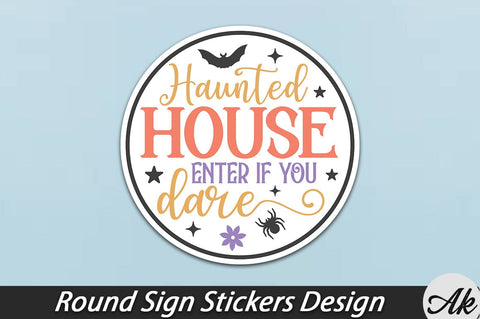 Haunted house enter if you dare copy Round Sign Stickers Design SVG akazaddesign 