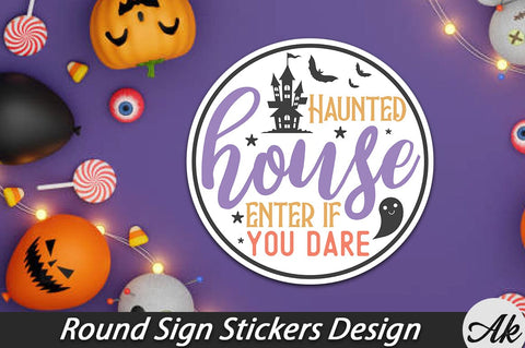 Haunted house enter if you dare Round Sign Stickers Design SVG akazaddesign 