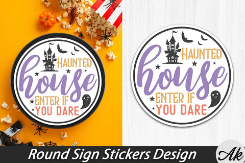 Haunted house enter if you dare Round Sign Stickers Design SVG akazaddesign 