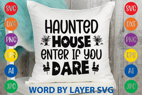 Haunted House Enter If You Dare SVG DESIGN SVG Rafiqul20606 