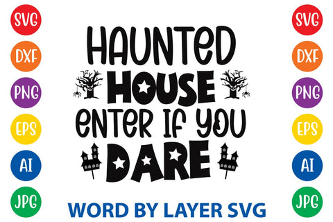 Haunted House Enter If You Dare SVG DESIGN SVG Rafiqul20606 