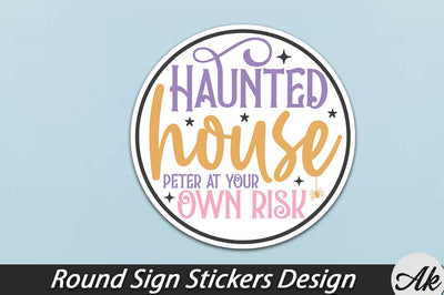 Haunted house peter at your own risk Round Sign Stickers Design SVG akazaddesign 