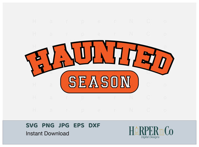 Haunted Season SVG PNG Cut EPS File SVG HarperNCo 