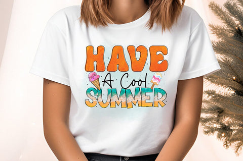 Have A Cool Summer PNG Design Sublimation Designangry 