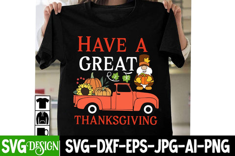 Have a Great Thanksgiving SVG Cut File, Have a Great Thanksgiving SVG Design, Have a Great Thanksgiving Subliamtion Design ,Have a Great Thanksgiving PNG SVG BlackCatsMedia 