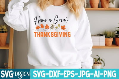 Have a Great Thanksgiving SVG Design,Have a Great Thanksgiving Design,Thanksgiving SVG Bundle , Funny Fall SVG Bundle Quotes,Funyny Farmhouse Fall SVG Bundle SVG BlackCatsMedia 