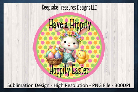 Have A Hippity Hoppity Easter, Sublimation PNG, Easter Wreath Attachment, Digital Download, Rabbit Door Hanger, Door Sign, PNG Printable Sublimation Keepsake Treasures Designs LLC. 