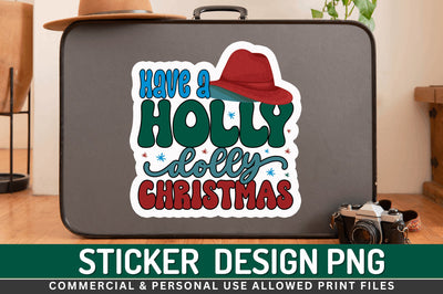 Have a holly dolly Stickers Design Sublimation Regulrcrative 