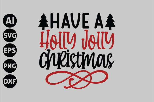 Have a Holly Jolly Christma Svg, Funny Christmas Svg SVG shah alam 