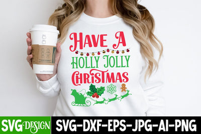 Have a Holly Jolly Christmas SVG Cut File, Have a Holly Jolly Christmas SVG Design, Have a Holly Jolly Christmas SVG Quotes, Christmas SVG Quotes, Merry Christmas SVG Design, Christnmas Sublimation PNG SVG BlackCatsMedia 
