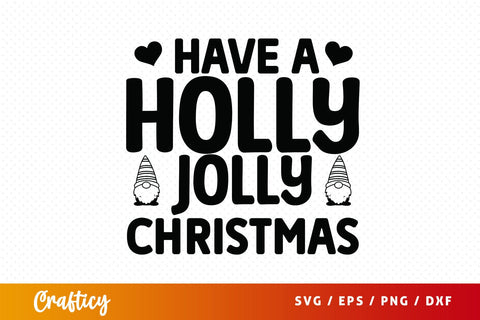 Have a holly jolly christmas SVG Design SVG Designangry 
