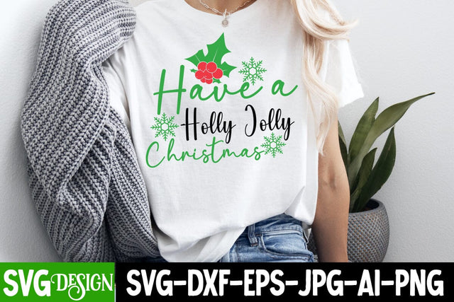 Have a Holly Jolly Christmas SVG Design,,,Christmas SVG ,Christmas SVG Design, Christmas SVG Bundle,Farmhouse Christmas SVG,Funny Christmas SVG Design SVG BlackCatsMedia 
