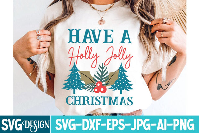 Have a Holly Jolly Christmas SVG Design,Christmas svg Design,Christmas SVG Design,Christmas Sublimation PNG,Christmas Sublimation Png SVG BlackCatsMedia 