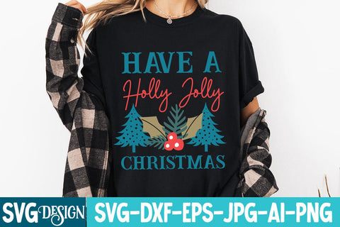 Have a Holly Jolly Christmas SVG Design,Christmas svg Design,Christmas SVG Design,Christmas Sublimation PNG,Christmas Sublimation Png SVG BlackCatsMedia 