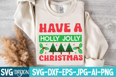 Have a Holly Jolly Christmas SVG Design,Have a Holly Jolly Christmas Sublimation PNG,,Christmas SVG Design, Christmas SVG Bundle,Farmhouse Christmas SVG,Funny Christmas SVG Design SVG BlackCatsMedia 