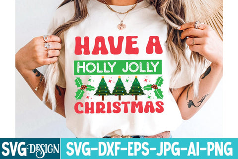Have a Holly Jolly Christmas SVG Design,Have a Holly Jolly Christmas Sublimation PNG,,Christmas SVG Design, Christmas SVG Bundle,Farmhouse Christmas SVG,Funny Christmas SVG Design SVG BlackCatsMedia 