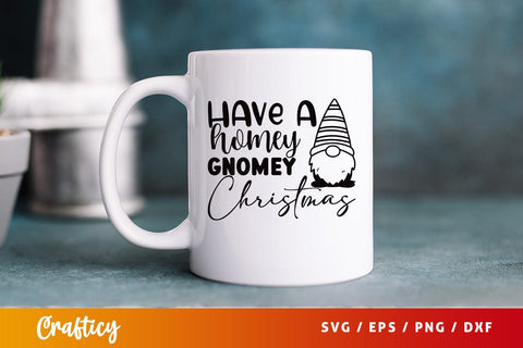 Have a homey gnomey christmas SVG Design SVG Designangry 