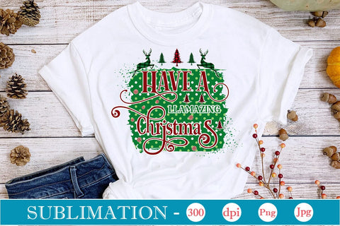 Have A Llamazing Christmas Sublimation Design, Christmas Sublimation Design, Christmas PNG Design, SVGs,Quotes and Sayings,Food & Drink,On Sale, Print & Cut Sublimation DesignPlante 503 