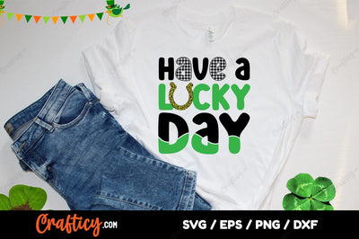 Have a lucky day SVG Design SVG Designangry 