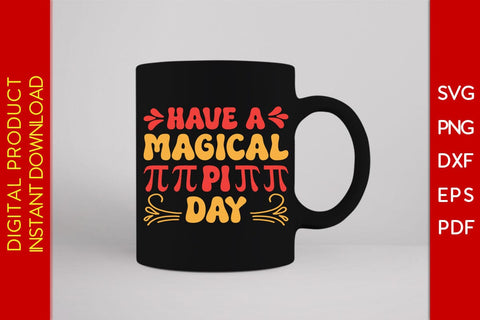 Have A Magical Pi Day SVG PNG PDF Cut File SVG Creativedesigntee 