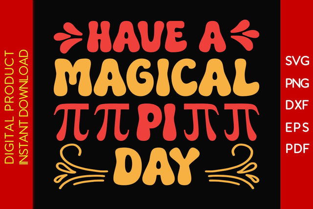 Have A Magical Pi Day SVG PNG PDF Cut File SVG Creativedesigntee 