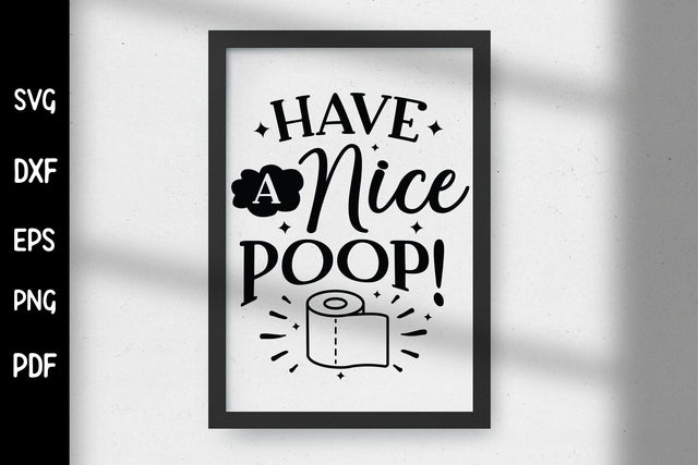 Have a Nice Poop, Funny Bathroom Sign SVG SVG CraftLabSVG 