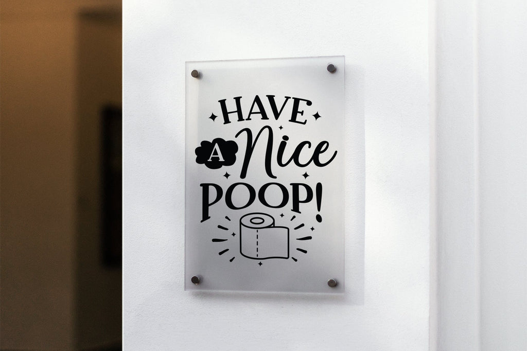 Have a Nice Poop, Funny Bathroom Sign SVG - So Fontsy