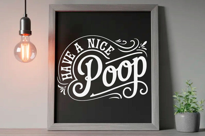 Have a nice poop svg, Bathroom SVG, Bath SVG, Rules SVG, Farmhouse Svg ...