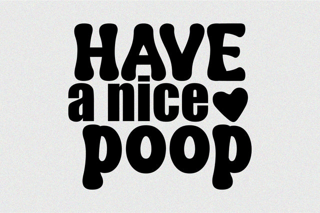 have a nice poop SVG nirmal108roy 