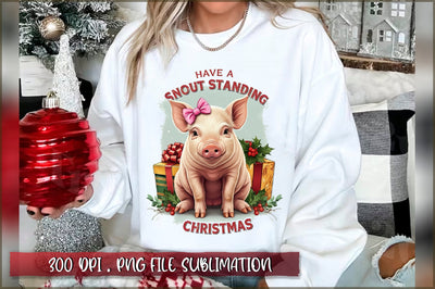 Have a snout standing christmas Sublimation Sublimation Shetara Begum 