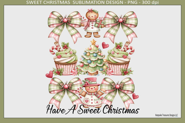 Have A Sweet Christmas Sublimation Png Design, Coquette Bows, Digital Download Sublimation Keepsake Treasures Designs LLC. 