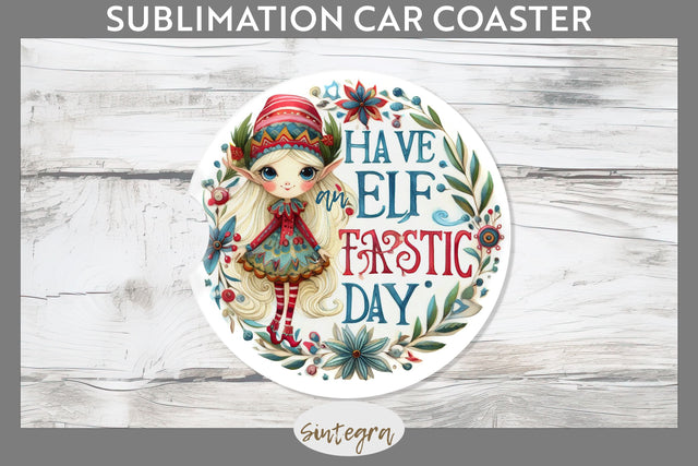 Have An Elf Tastic Day Christmas Car Coaster Sublimation Sublimation Sintegra 