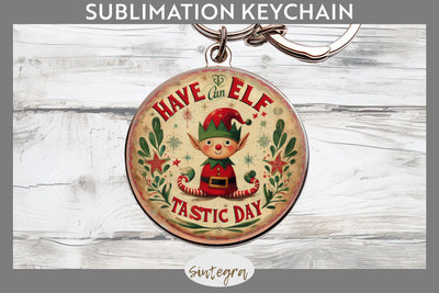 Have An Elf Tastic Day Christmas Round Keychain Sublimation Sublimation Sintegra 