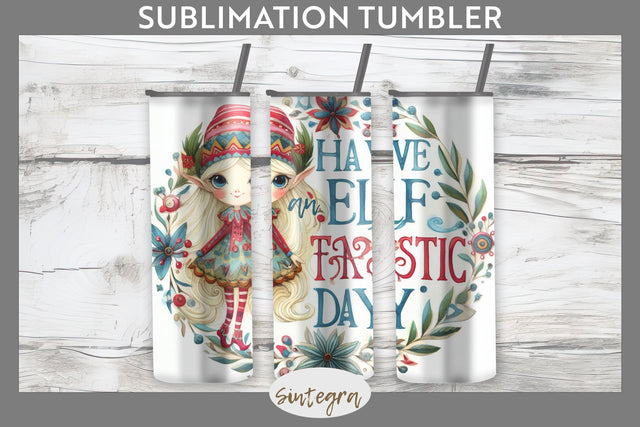 Have An Elf Tastic Day Christmas Tumbler Sublimation 20 oz Skinny Sublimation Sintegra 