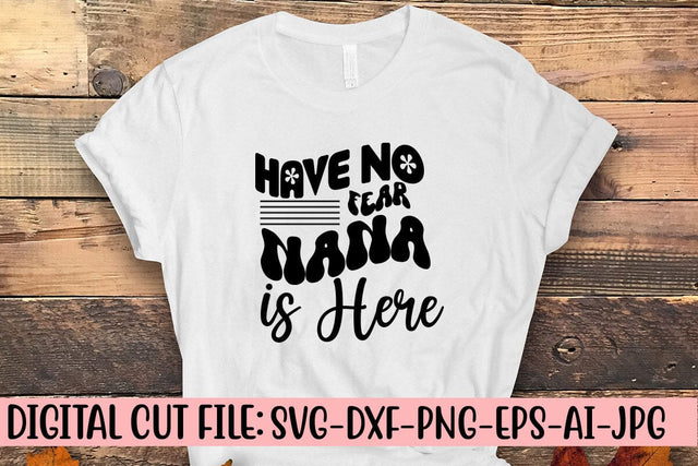 Have No Fear Nana is Here Retro SVG SVG Syaman 