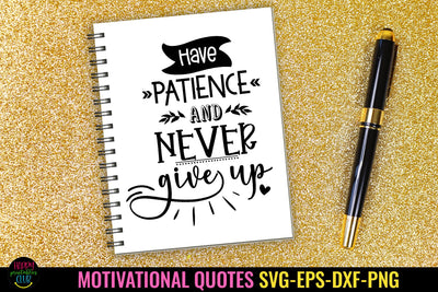Have Patience I Motivational Quotes SVG I Inspirational SVG SVG Happy Printables Club 