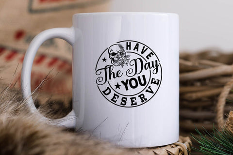 have the day you deserve SVG Angelina750 