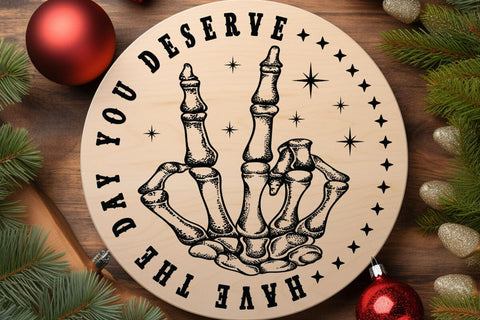 Have The Day You Deserve SVG Angelina750 