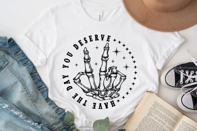 Have The Day You Deserve SVG Angelina750 