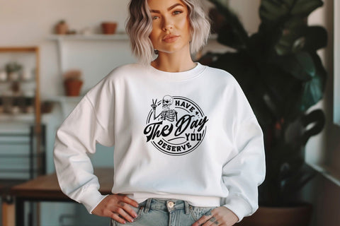 Have the day you deserve Svg Png Files, Peace sign skeleton svg, Funny karma svg, Snarky svg, Funny skeleton svg, Svg files for cricut SVG DesignDestine 