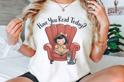 Have You Read Today PNG Funny Book Love Sublimation Design Sublimation Regulrcrative 